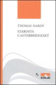 Kniha: Starosta castergridgeský - Thomas Hardy