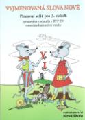 Kniha: Vyjmenovaná slova nově - Pracovní sešit pro 3. ročník