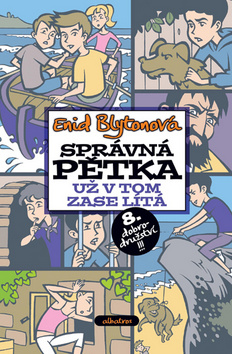 Kniha: Správná pětka 8. dobrodružství Už v tom zase lítá - Enid Blytonová