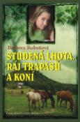 Kniha: Studená Lhota, ráj trapasů a koní - Barbora Robošová