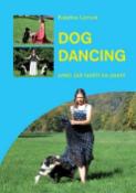 Kniha: Dog Dancing - aneb Jak tančit se psem - Kateřina Lerlová