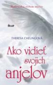 Kniha: Ako vidieť svojich anjelov - Sprievodca svetom anjelov - Theresa Cheungová