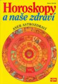 Kniha: Horoskopy a naše zdraví aneb ... - Astro - Jarmila Mandžuková