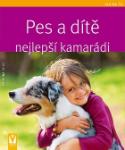 Kniha: Pes a dítě Nejlepší kamarádi - Kristina Falke