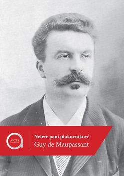 Kniha: Neteře paní plukovníkové - Guy de Maupassant