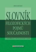 Kniha: Slovník filozofických pojmů současnosti - 3., rozšířené a aktualizované vydání - Jiří Olšovský