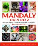 Kniha: Mandaly od A do Z - Velký výběr návodů na tvorbu mandal k ochraně i posílení - Madonna Gauding