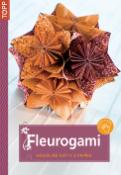 Kniha: Fleurogami - kouzelné květy z papíru