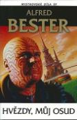 Kniha: Hvězdy můj osud - Alfred Bester