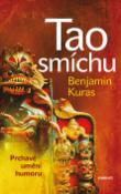 Kniha: Tao smíchu - Prchavé umění humoru - Benjamin Kuras