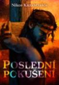 Kniha: Poslední pokušení - Nikos Kazantzakis