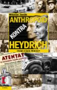 Kniha: Anthropoid kontra Heydrich - Známe celou pravdu? - Miloslav Jenšík