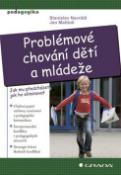 Kniha: Problémové chování dětí a mládeže - Jan Mattioli; Stanislav Navrátil