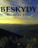 Kniha: Beskydy     obrazová publikace - Miroslav Bílek