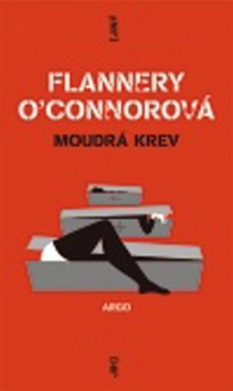 Kniha: Moudrá krev - Flanerry O´Connorová