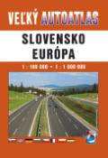 Knižná mapa: Veľký autoatlas Slovensko Európa - 1 : 100 000 1 : 1 000 000