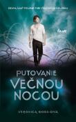 Kniha: Putovanie večnou nocou - 2.časť - Veronica Rossi