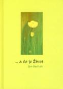 Kniha: ... a čo je Život - Ján Sucháň