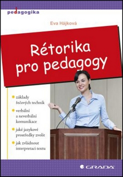 Kniha: Rétorika pro pedagogy - Eva Hájková