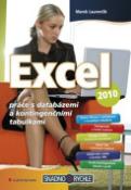Kniha: Excel 2010 - práce s databázemi a kontingenčními tabulkami - Marek Laurenčík