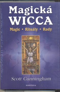 Kniha: Magická Wicca - Magie, rituály, rady - Scott Cunningham