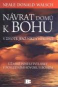 Kniha: Návrat domů k Bohu - V životě, jenž nikdy nekončí - Neale Donald Walsch
