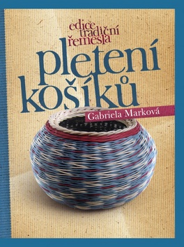 Kniha: Pletení košíků - Gabriela Marková