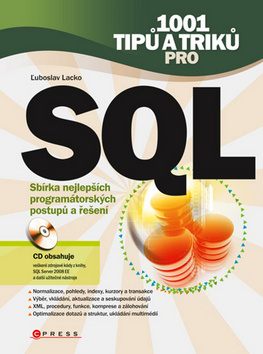 Kniha: 1001 tipů a triků pro SQL - Sbírka nejlepších programátorských postupů - Ľuboslav Lacko