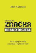 Kniha: Digitálna značka (Brand EB - Ako sa najlepšie značky presadzujú v digitálnom svete - Adamson