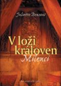 Kniha: V loži královen Milenci - Juliette Benzoni