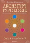 Kniha: Archetypy typologie - Cesta k životnímu cíli - Brigitte Hamannová, Pavel Barša