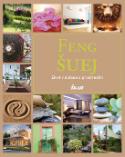 Kniha: Feng Šuej - Život v súlade s prostredím - Život v súlade s prostredím - Kolektív
