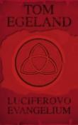 Kniha: Luciferovo evangelium - Tom Egeland