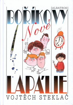 Kniha: Nové Boříkovy lapálie - Vojtěch Steklač