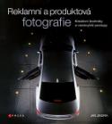 Kniha: Reklamní a produktová fotografie - Kreativní techniky a neobvyklé postupy - Jan Jindra