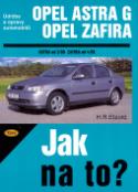Kniha: Opel Astra od 3/98, Opel Zafira od 4/99 - Údržba a opravy automobilů č. 62 - Hans-Rüdiger Etzold