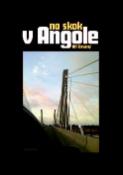 Kniha: Na skok v Angole - Jiří Chromý