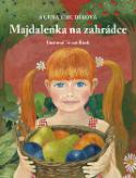 Kniha: Majdalenka na zahrádce - Alena Chudíková
