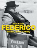 Kniha: Federico Fellini - Tullio Kezich