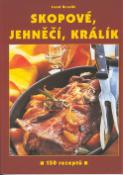 Kniha: Skopové, jehněčí, králík - 150 receptů - Richard Hanzlík, Josef Hanzlík