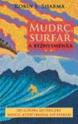 Kniha: Mudrc, surfař a byznysmenka - Robin S. Sharma