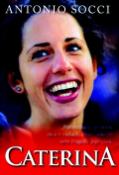 Kniha: Caterina - Antonio Socci