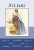 Kniha: Dvě ženy - Vlasta Javořická; Vlasta Pittnerová