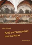 Kniha: Aniž jest co nového pod sluncem - Patrik Ouředník