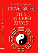 Kniha: Feng šuej – Tipy pre lepší život - Tipy pre lepší život - David Daniel Kennedy