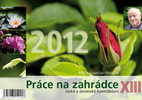 Kalendár: Práce na zahrádce XIII - stolní kalendář - Stanislav Peleška