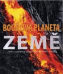 Kniha: Bouřlivá planeta Země - Robert Dinwiddie; Simon Lamb; Ross Reynolds