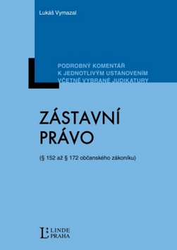 Kniha: Zástavní právo - § 152 - § 172 občanského zákoníku - Lukáš Vymazal