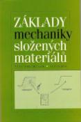 Kniha: Základy mechaniky složených materiálů - Petr Procházka
