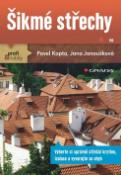 Kniha: Šikmé střechy - Jana Janoušková; Pavel Kopta